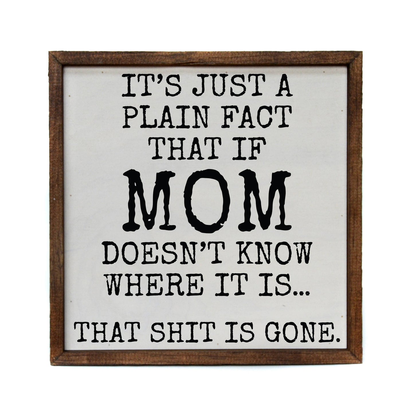 If Mom Doesn't Know sign