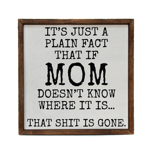 If Mom Doesn't Know sign