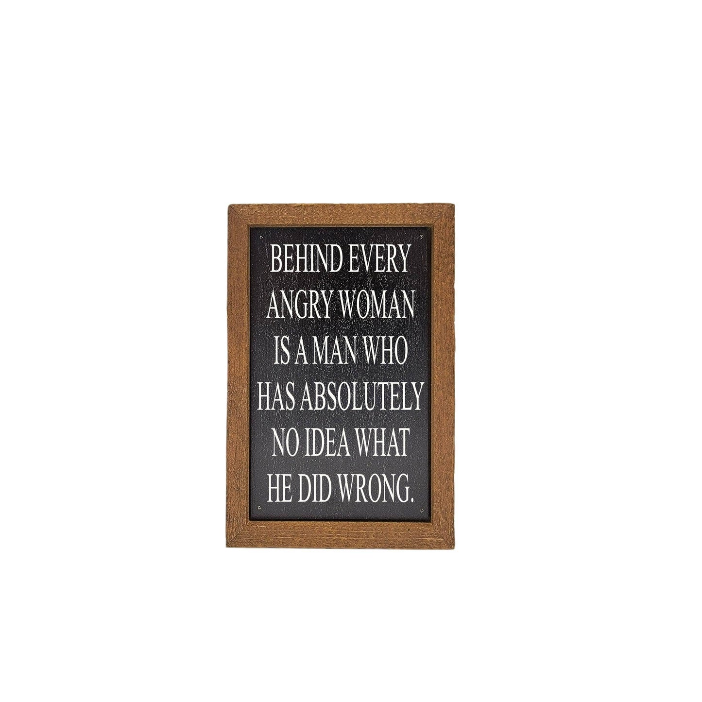Behind every angry woman sign - 6x4