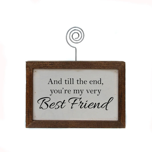 6X4 Home Accent Picture Frame - You're My Very Best Friend